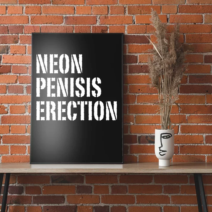 Funny Saying Neon Penisis Erection Poster