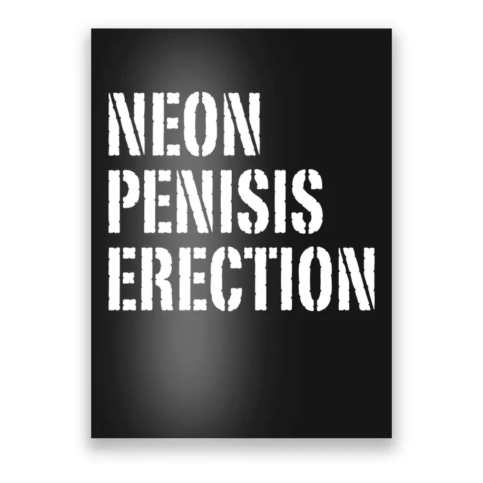 Funny Saying Neon Penisis Erection Poster