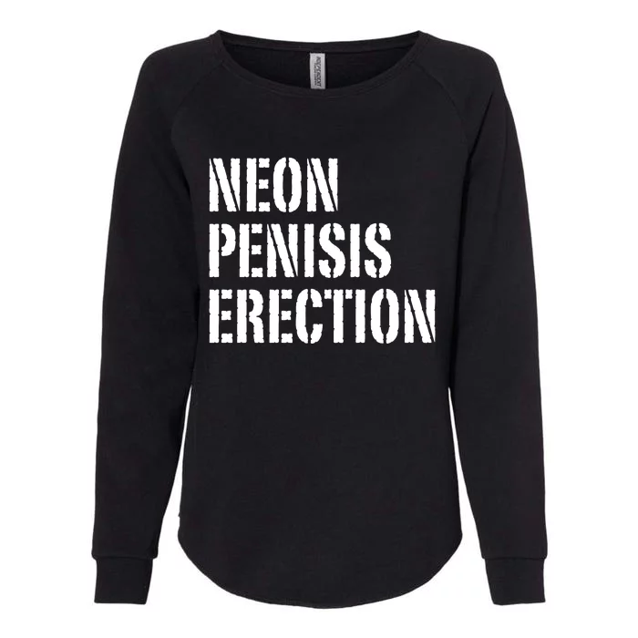 Funny Saying Neon Penisis Erection Womens California Wash Sweatshirt