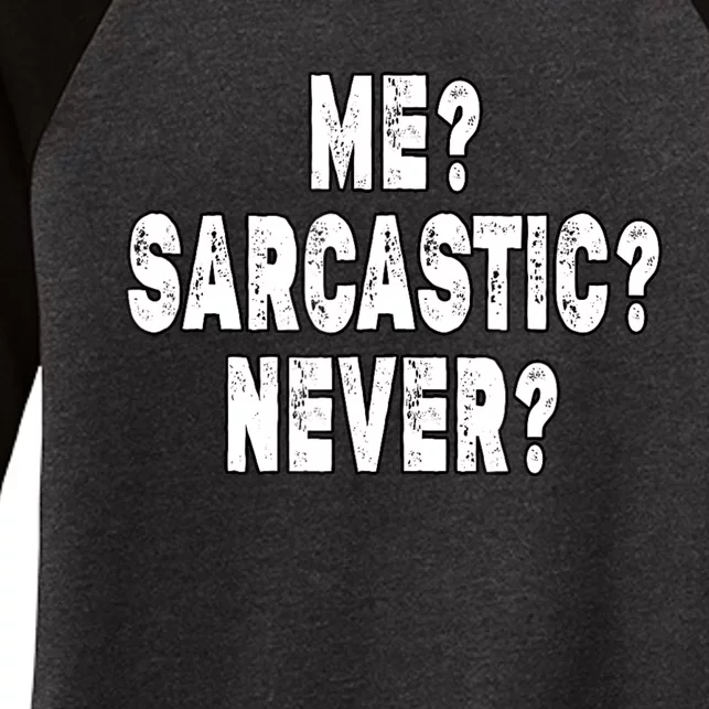 Funny Sarcastic Never Funny Sarcasm Saying Women's Tri-Blend 3/4-Sleeve Raglan Shirt