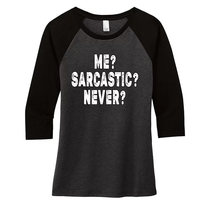 Funny Sarcastic Never Funny Sarcasm Saying Women's Tri-Blend 3/4-Sleeve Raglan Shirt