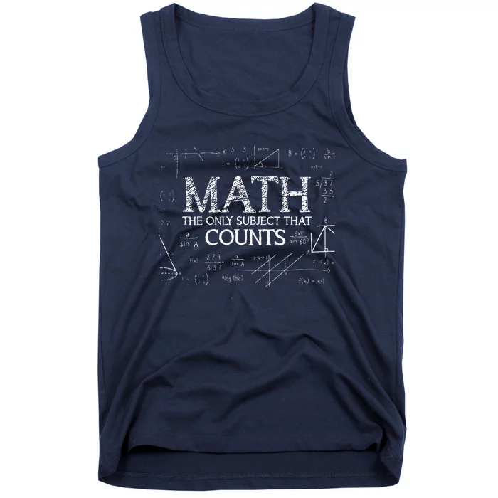 Funny Science Nerd Math The Only Subject That Counts Math Tank Top