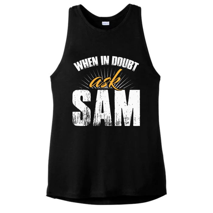 Funny Sam Name When In Doubt Ask Sam Ladies Tri-Blend Wicking Tank