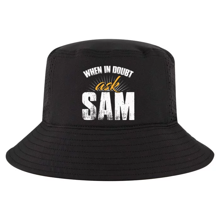 Funny Sam Name When In Doubt Ask Sam Cool Comfort Performance Bucket Hat