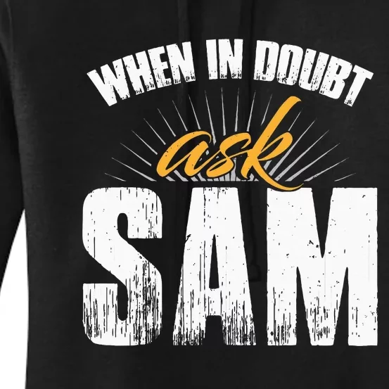 Funny Sam Name When In Doubt Ask Sam Women's Pullover Hoodie