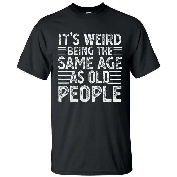 Funny Sarcastic Novelty Graphic Tall T-Shirt