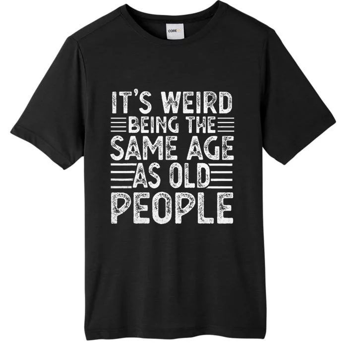 Funny Sarcastic Novelty Graphic ChromaSoft Performance T-Shirt