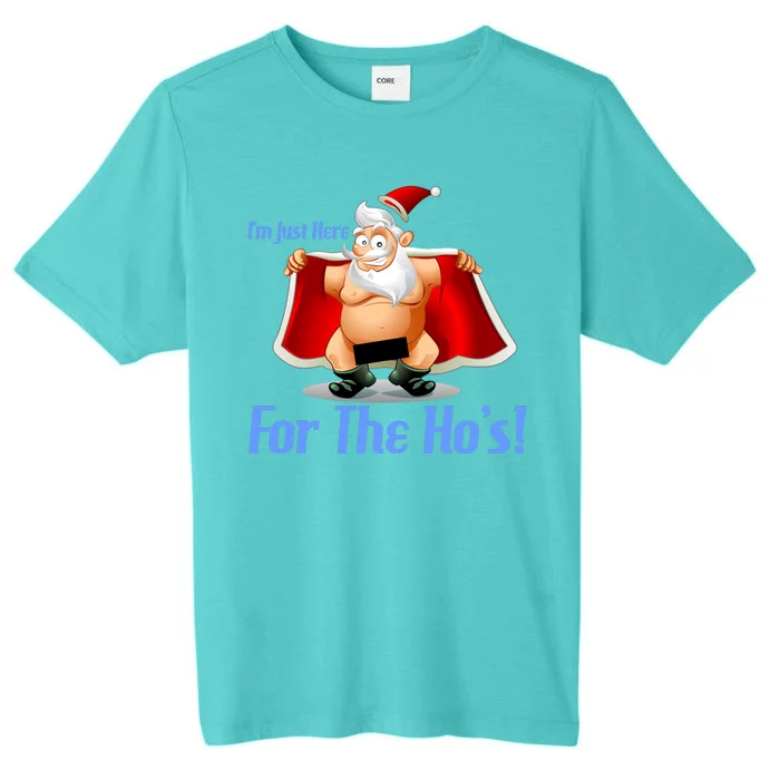 Funny Santa Nude Censored Just Here For The Ho's ChromaSoft Performance T-Shirt