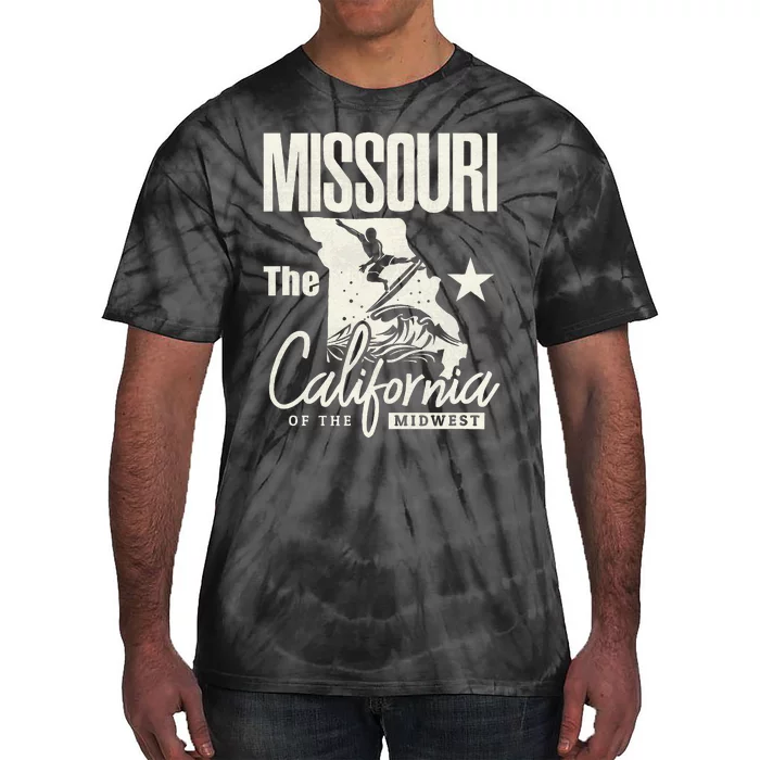 Funny State Of Missouri The California Of The Midwest Tie-Dye T-Shirt