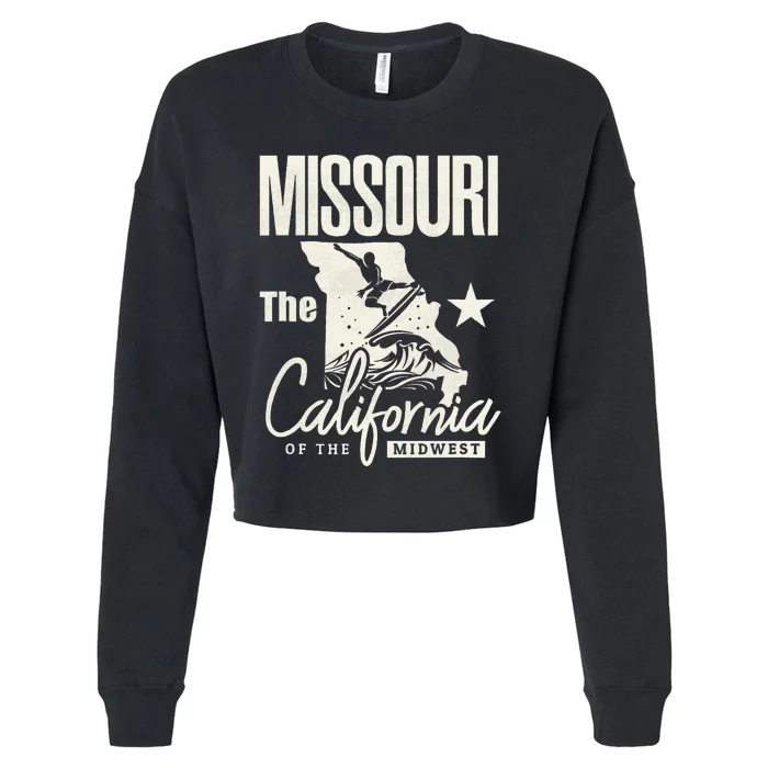 Funny State Of Missouri The California Of The Midwest Cropped Pullover Crew