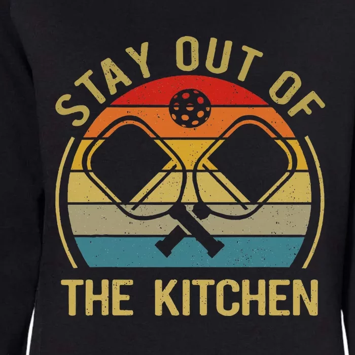 Funny Stay Out Of The Kitchen Pickleball Dad Mom Womens California Wash Sweatshirt