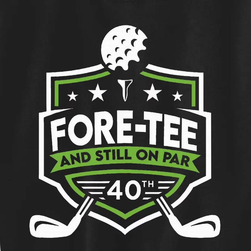 Foretee Still On Par 40th Golf Birthday Kids Sweatshirt