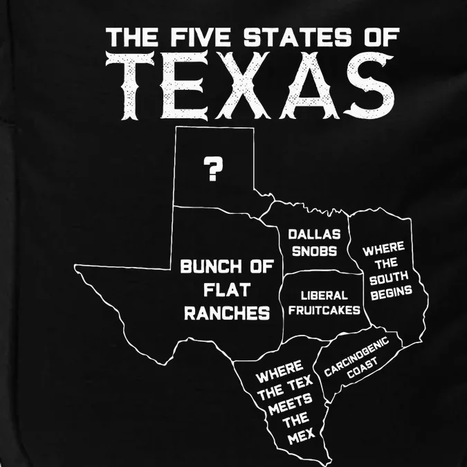 Five States Of Texas Funny Maps Of Dallas Houston Austin Impact Tech Backpack