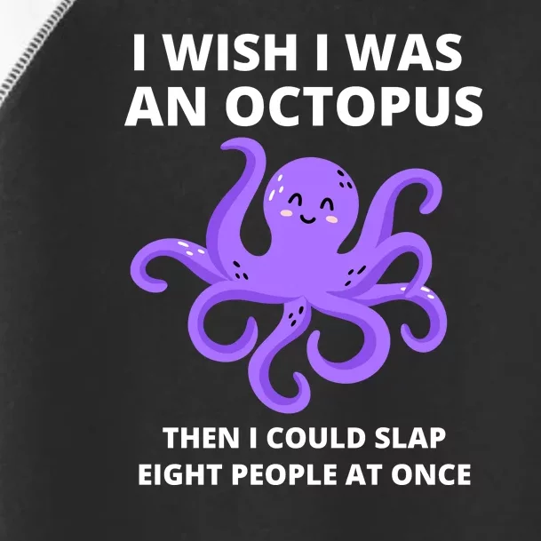 Funny Sarcastic Octopus Gift Toddler Fine Jersey T-Shirt