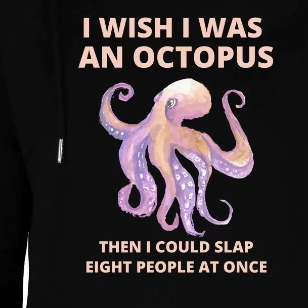 Funny Sarcastic Octopus Gift Womens Funnel Neck Pullover Hood