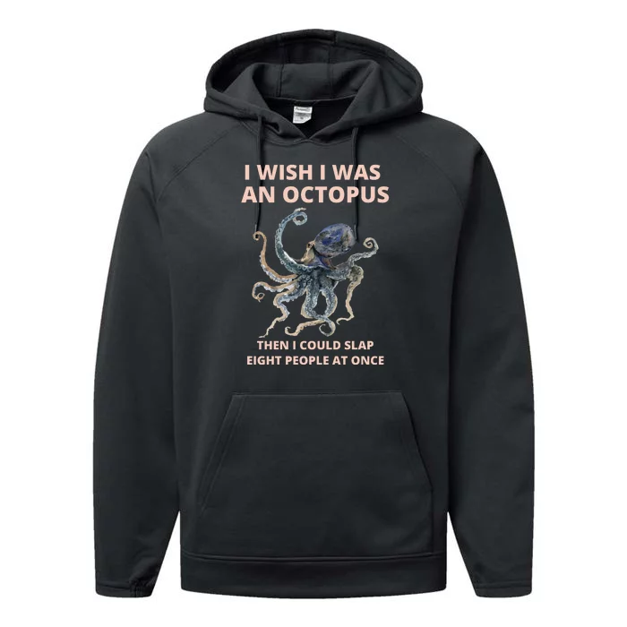 Funny Sarcastic Octopus Gift Performance Fleece Hoodie