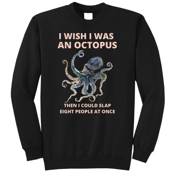 Funny Sarcastic Octopus Gift Sweatshirt