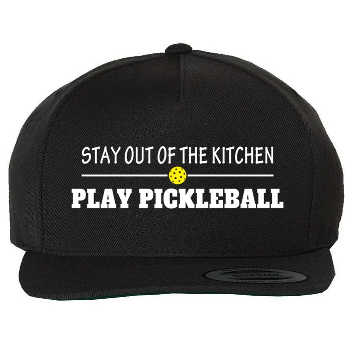 Funny Stay Out Of The Kitchen Play Pickleball Gift Wool Snapback Cap