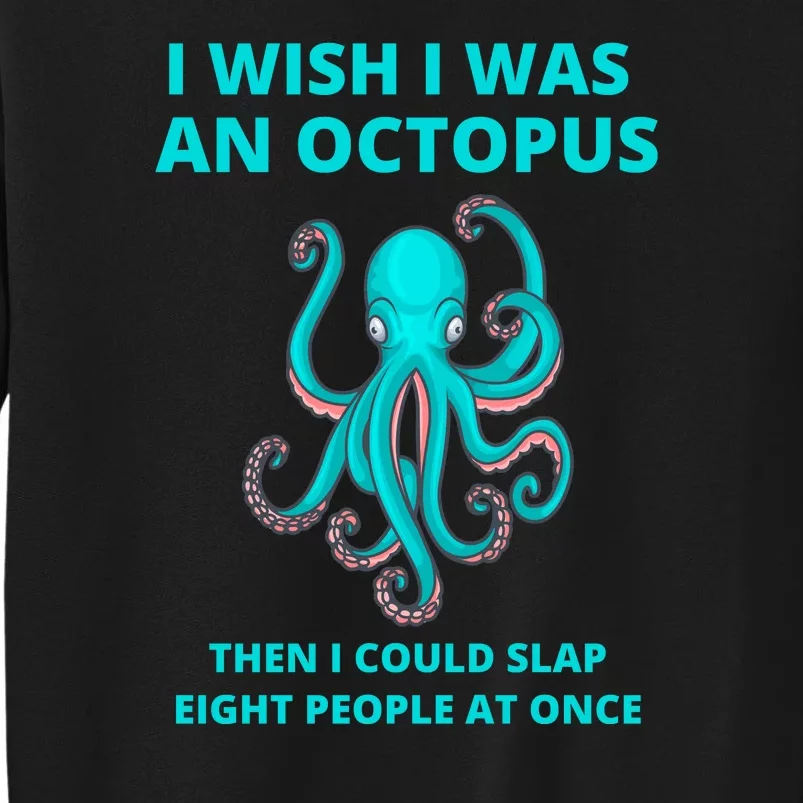 Funny Sarcastic Octopus Gift Sweatshirt