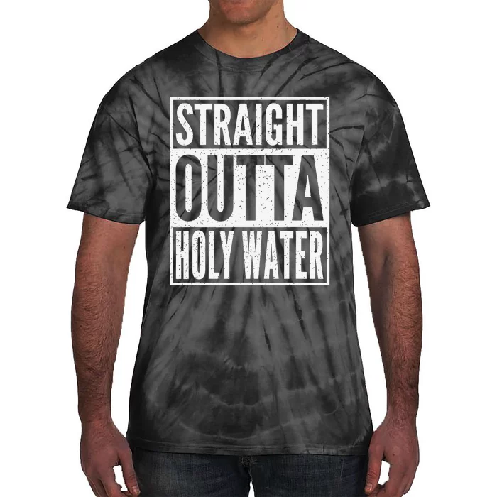 Funny Straight Outta Holy Water Christian Baptism Gift Tie-Dye T-Shirt