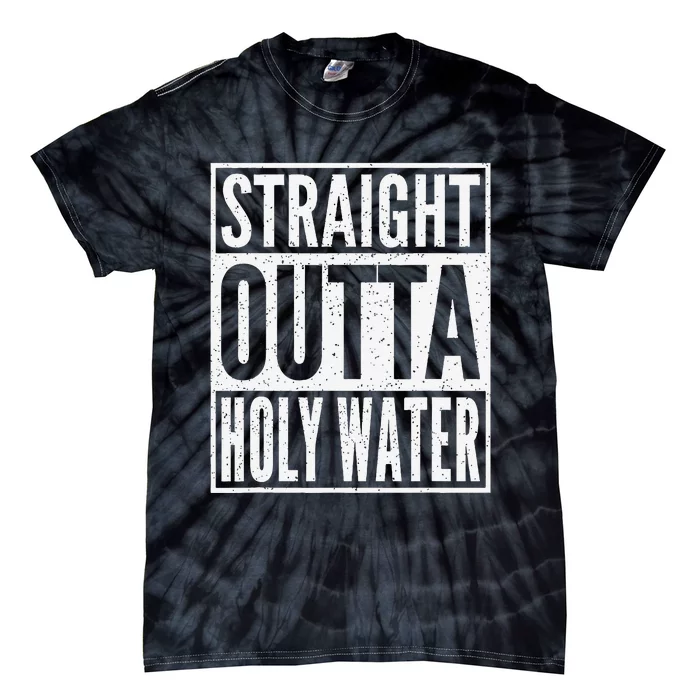 Funny Straight Outta Holy Water Christian Baptism Gift Tie-Dye T-Shirt