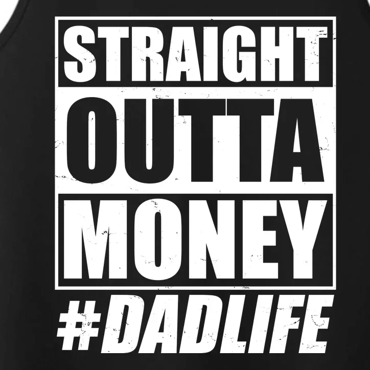 Funny Straight Outta Money #Dad Life Happy Fathers Day Performance Tank