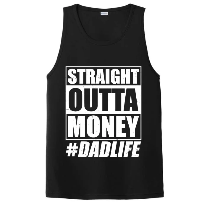 Funny Straight Outta Money #Dad Life Happy Fathers Day Performance Tank