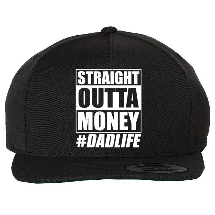 Funny Straight Outta Money #Dad Life Happy Fathers Day Wool Snapback Cap