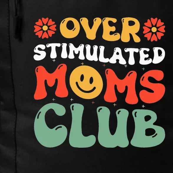 Funny Saying Overstimulated Moms Club Groovy Daily Commute Backpack