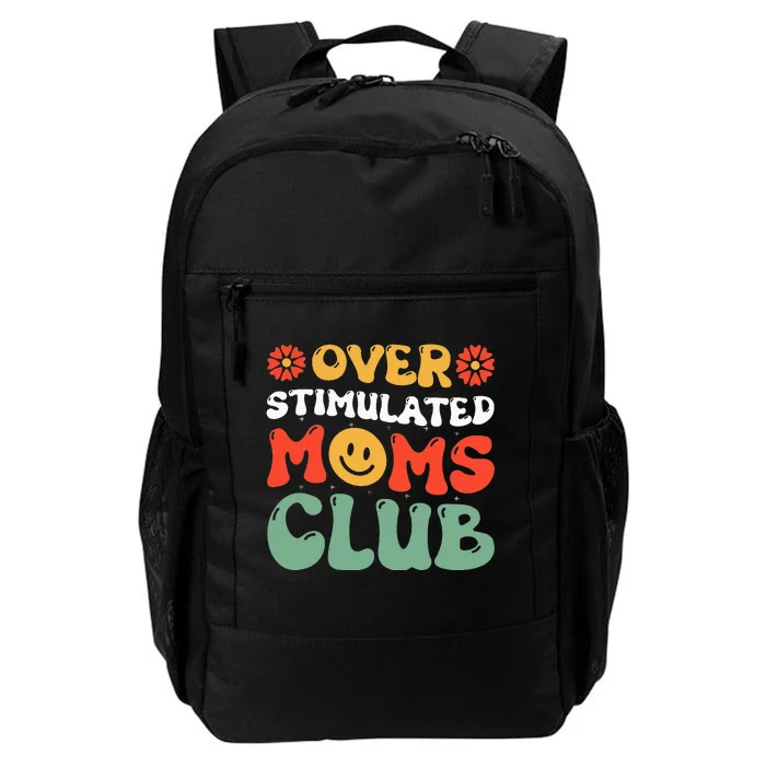 Funny Saying Overstimulated Moms Club Groovy Daily Commute Backpack