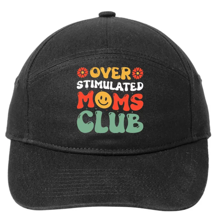 Funny Saying Overstimulated Moms Club Groovy 7-Panel Snapback Hat