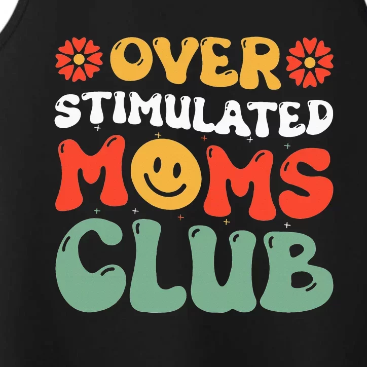 Funny Saying Overstimulated Moms Club Groovy Performance Tank