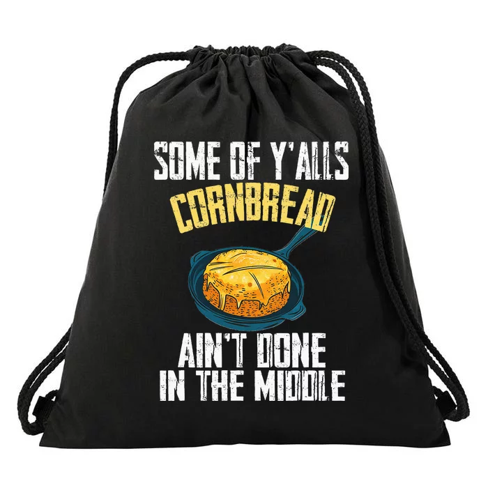 Funny Some Of YAlls Cornbread AinT Done In The Middle Drawstring Bag