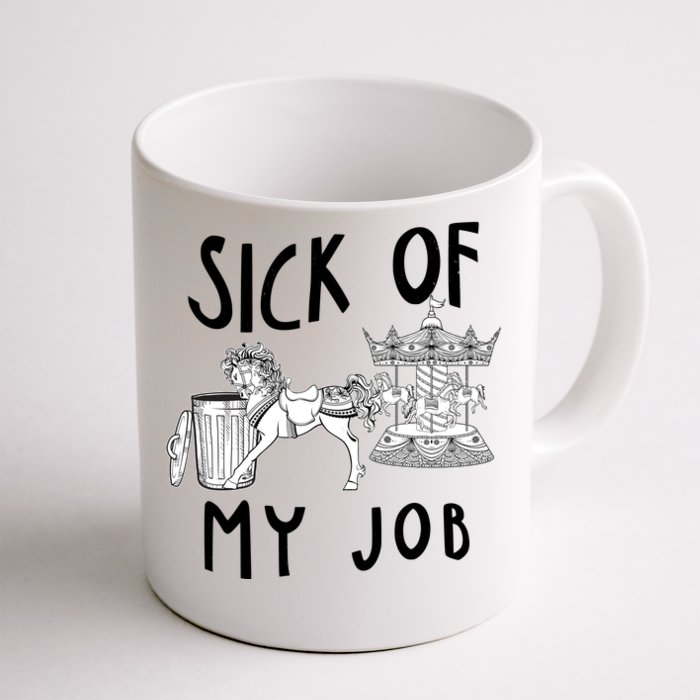 Funny Sick Of My Job Front & Back Coffee Mug