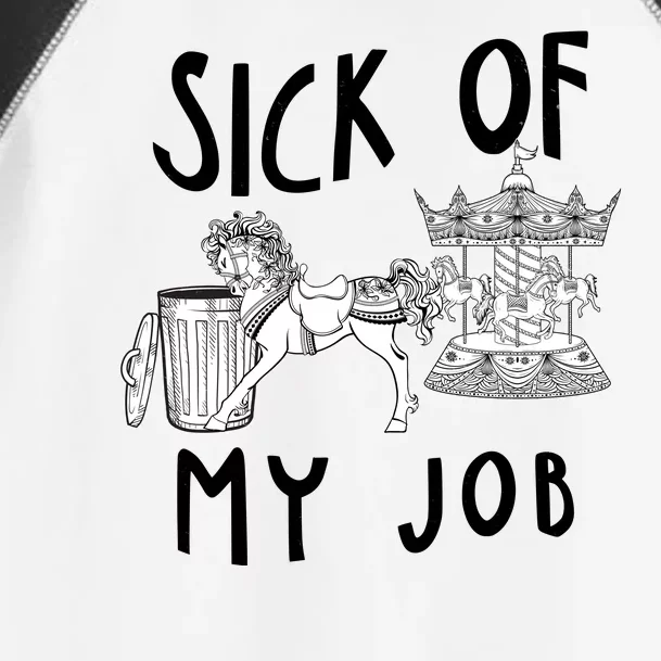 Funny Sick Of My Job Toddler Fine Jersey T-Shirt