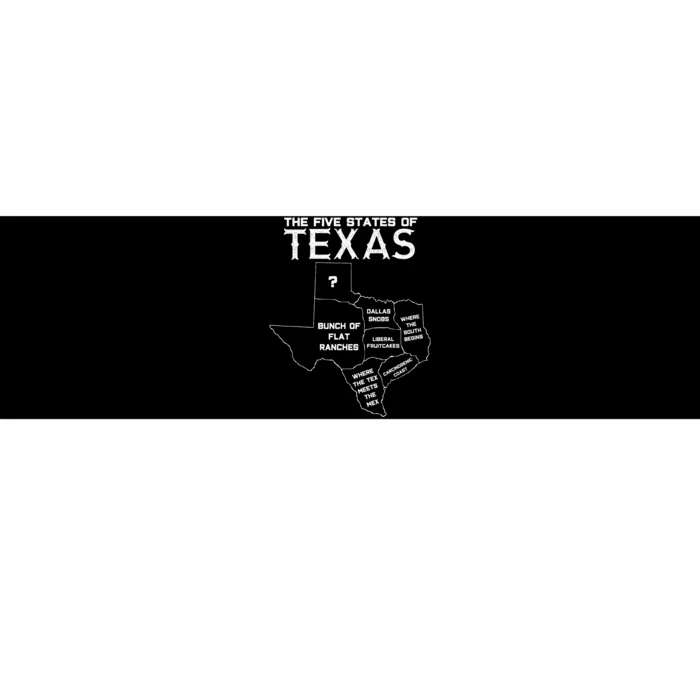 Five States Of Texas Funny Maps Of Dallas Houston Austin Bumper Sticker