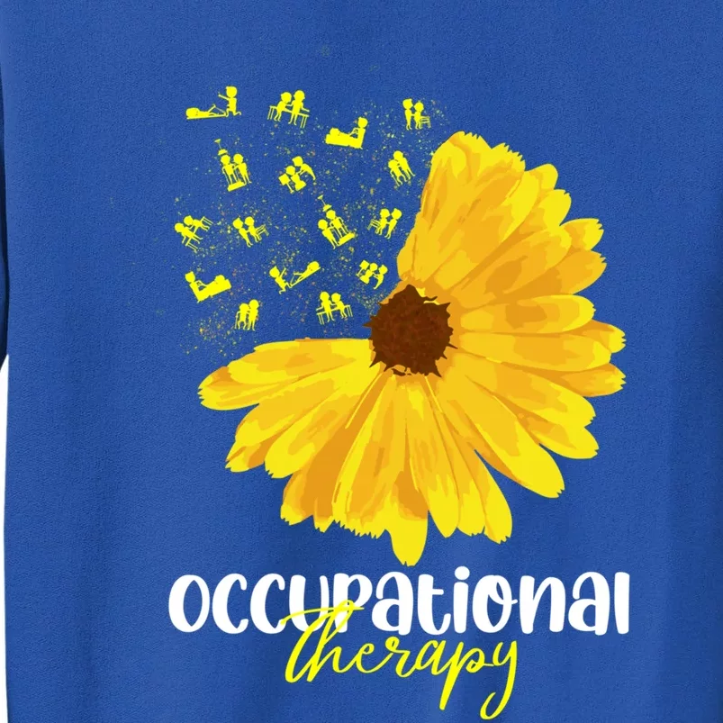 Funny Sunflower Occupational Therapy Month Ot Therapist Gift Tall Sweatshirt