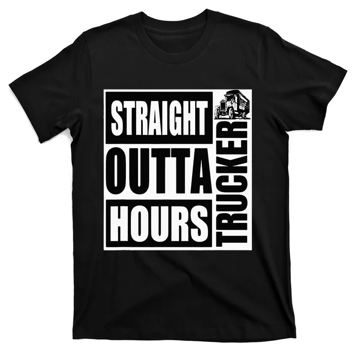 Funny Straight Outta Hours Loves Trucker Car T-Shirt