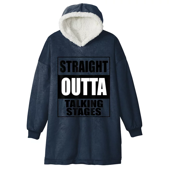 Funny Straight Outta Talking Stages For Singles Dating Hooded Wearable Blanket