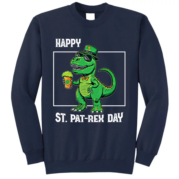 Funny Saint Patrick Beer Rex Design Happy St Patrex Day Meaningful Gift Tall Sweatshirt