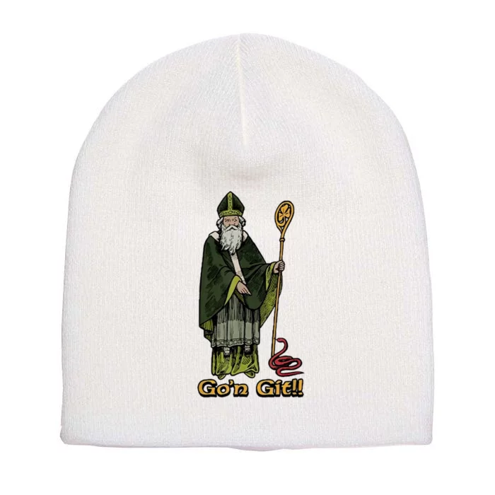 Funny St Patricks Day GoN Git St Patrick Short Acrylic Beanie