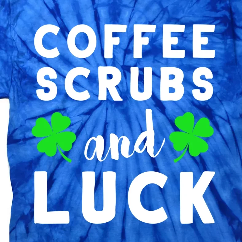 Funny St Patricks Day Nurse Design For Coffee Loving Nurses Cool Gift Tie-Dye T-Shirt