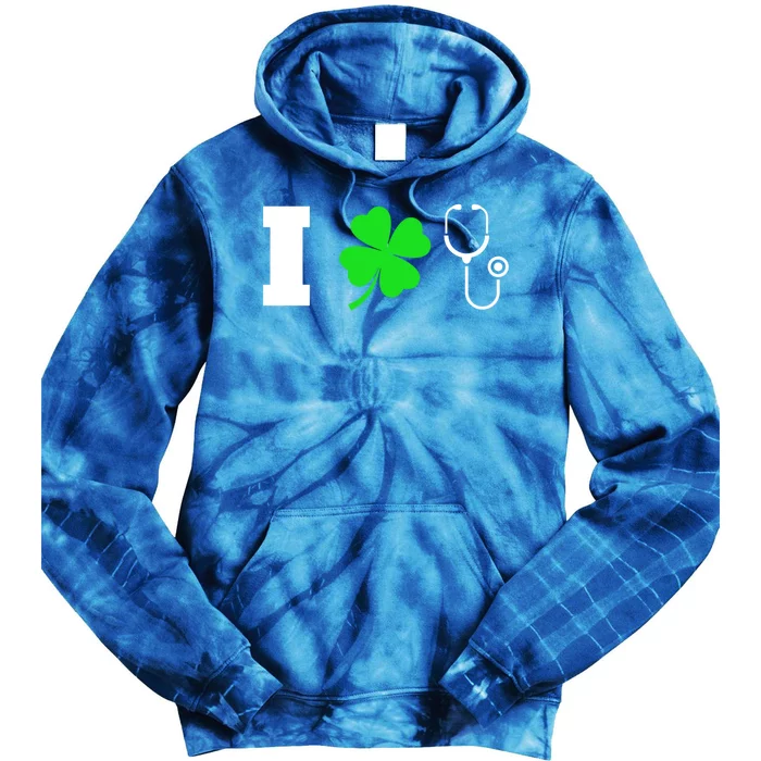 Funny St Patricks Day Nurse Design Gift I Love Nursing Gift Tie Dye Hoodie