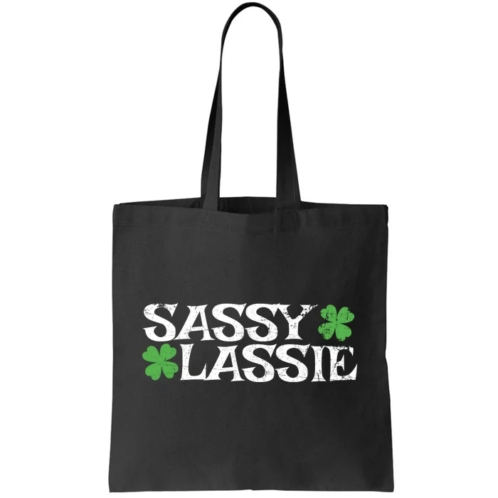 Funny St Pattys Day St Patricks Day Women Sassy Lassie Gift Tote Bag