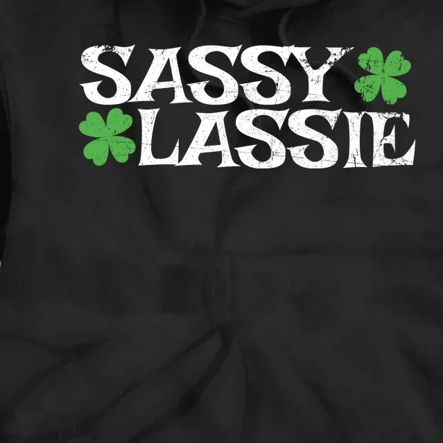 Funny St Pattys Day St Patricks Day Women Sassy Lassie Gift Tie Dye Hoodie