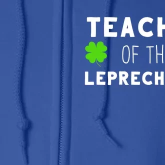 Funny St Patricks Day Teachers Design For Leprechaun Teacher Gift Full Zip Hoodie