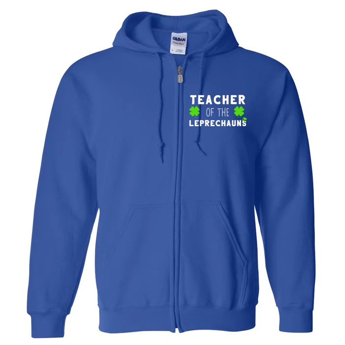 Funny St Patricks Day Teachers Design For Leprechaun Teacher Gift Full Zip Hoodie