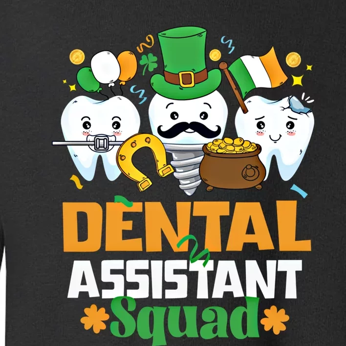 Funny St Patricks Day Dental Assistant Dental Themed Gift Toddler Sweatshirt