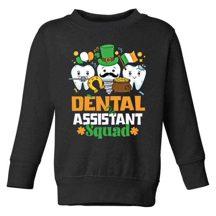 Funny St Patricks Day Dental Assistant Dental Themed Gift Toddler Sweatshirt