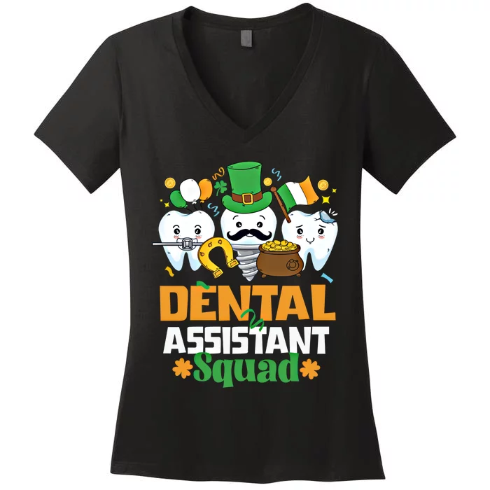 Funny St Patricks Day Dental Assistant Dental Themed Gift Women's V-Neck T-Shirt